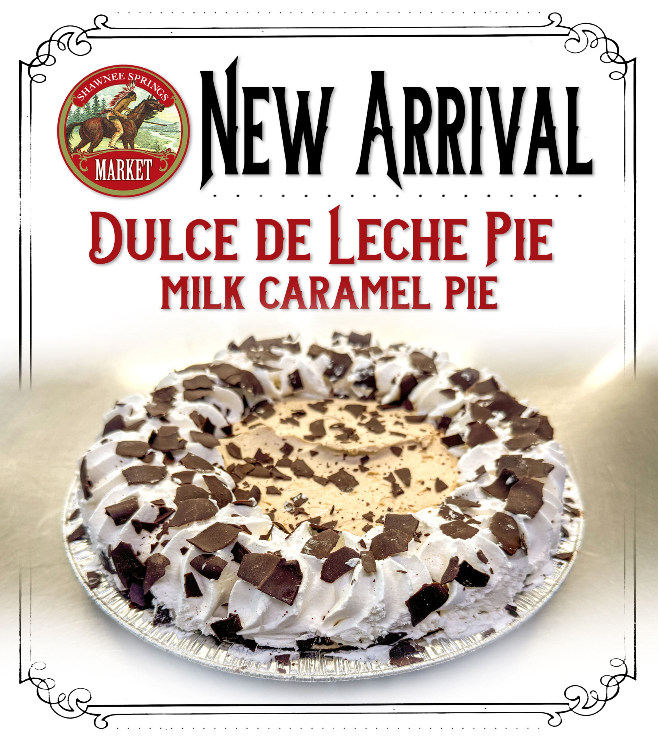 A promotional poster features a new dulce de leche pie topped with whipped cream and chocolate shavings from Shawnee Springs Market.